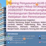Training Penyusunan KLHS (Kajian Lingkungan Hidup Strategis) Terbaru 2026/2027: Panduan Lengkap Integrasi Pembangunan Berkelanjutan dalam Kebijakan dan Perencanaan Daerah