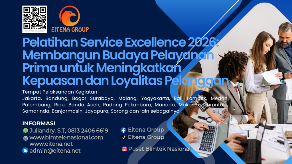 Pelatihan Service Excellence 2026: Membangun Budaya Pelayanan Prima untuk Meningkatkan Kepuasan dan Loyalitas Pelanggan