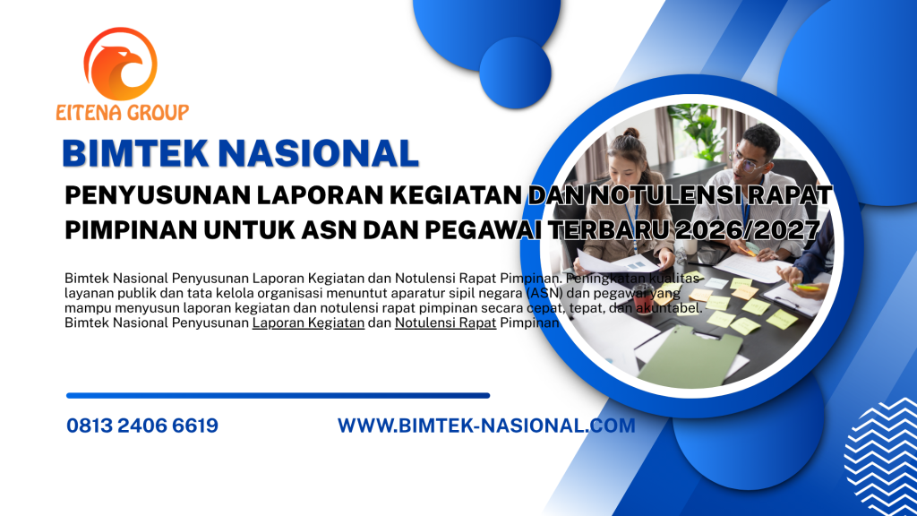 Bimtek Nasional Penyusunan Laporan Kegiatan dan Notulensi Rapat Pimpinan untuk ASN dan Pegawai Terbaru 2026/2027