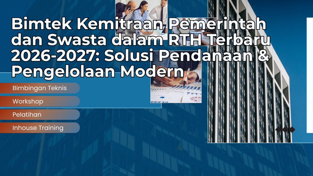 Bimtek Kemitraan Pemerintah dan Swasta dalam RTH Terbaru 2026-2027: Solusi Pendanaan & Pengelolaan Modern
