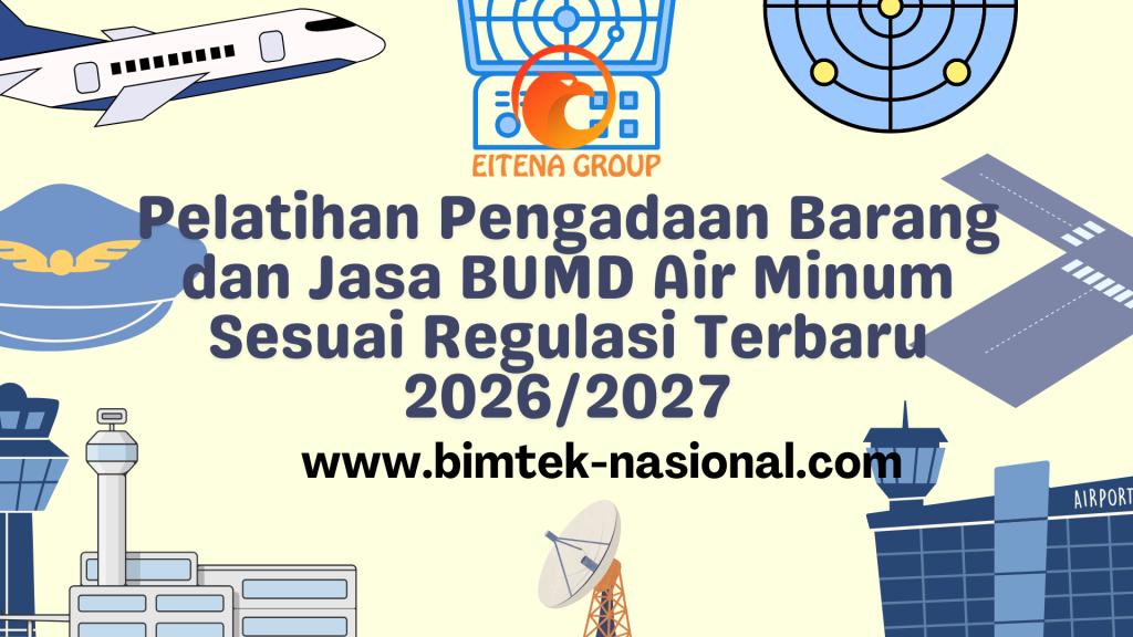 Pelatihan Pengadaan Barang dan Jasa BUMD Air Minum Sesuai Regulasi Terbaru 2026/2027